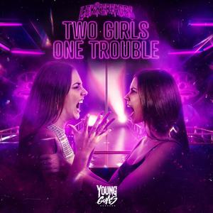 Two Girls One Trouble