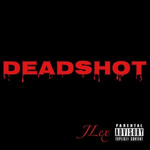 DeadShot (Explicit)