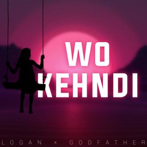 Wo Kehndi (feat. Godfather)