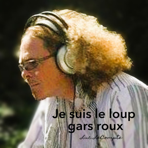 Je Suis Le Loup Gars Roux