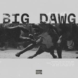 BIG DAWG (Explicit)