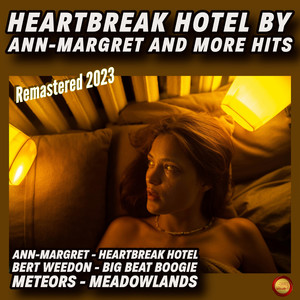 Heartbreak Hotel by Ann Margret and More Hits (Remastered 2023)