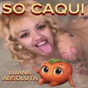 So Caqui (Explicit)