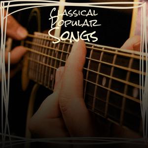 Classical Popular Songs