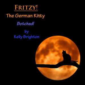 Fritzy! The German Kitty: Botched! (Explicit)