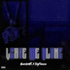 Leave Me Alone (Explicit)