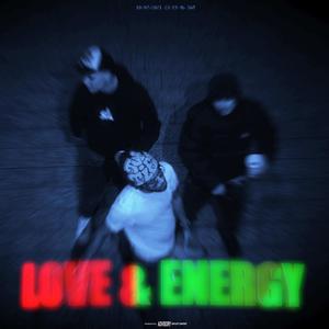 Love & Energy (Explicit)