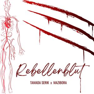 Rebellenblut (feat. Mazibora) [Explicit]