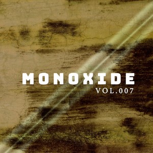 Monoxide, Vol. 007
