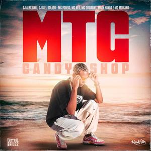 MTG Candy Shop (feat. Mc Poneis, Mc neu, Mary Honda, DJ Biel Bolado & Central Dos Bailes) (Explicit)