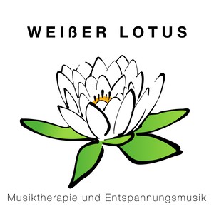 Weißer Lotus - Musiktherapie und Entspannungsmusik