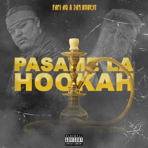 Pasame La Hookah (Explicit)