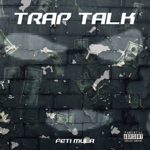 Trap Talk (Explicit)