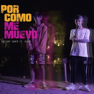 Por Como Me Muevo(feat. Klave)