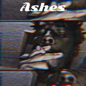 Ashes (Explicit)