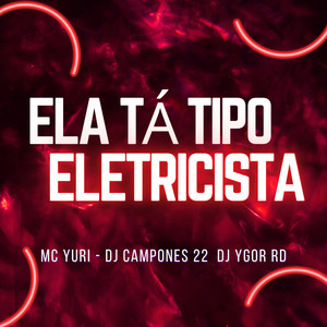 Ela Tá Tipo Eletricista (Live|Explicit)