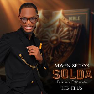 Mwen Se Yon Solda (feat. Les Elus)