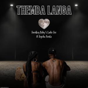 Themba Langa (feat. Ladie Tee & Topcha Noula) [Explicit]