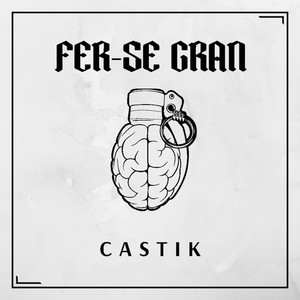 FER-SE GRAN (Explicit)