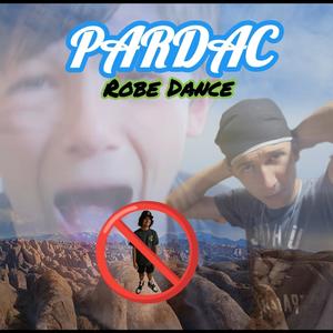 PARDAC (Robe Dance) [Explicit]