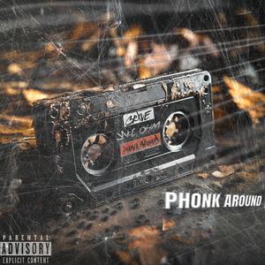 Phonk Around And Find Out (Explicit)