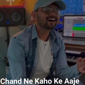 Chand Ne Kaho Ke Aajaye