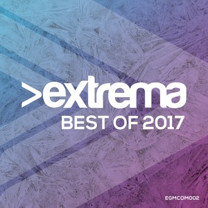 Extrema Global Music - Best Of 2017 (Continuous Mix)