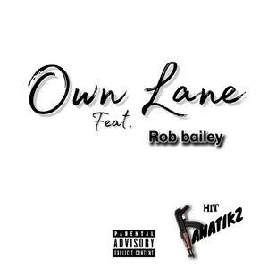 Own Lane (feat. Rob Bailey) [Explicit]