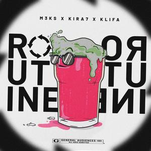 M3ks - Routine (feat. Kira7 & Klifa) (Explicit)