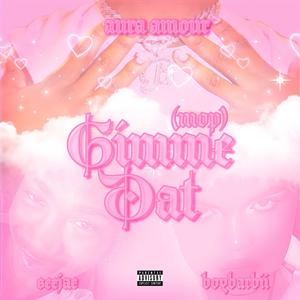 GIMME DAT (MOP) (feat. Aura Amour & Seejae) (DollMix|Explicit)