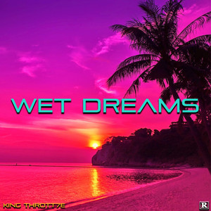 Wet Dreams (Explicit)