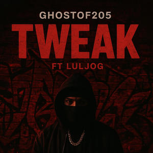 Tweak again (feat. Luljog) (Explicit)