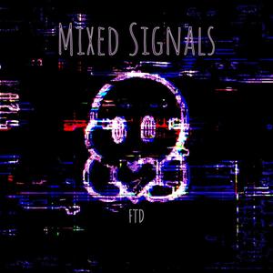 From the Dark: Mixed Signals