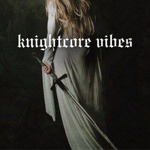 knightcore vibes (Explicit)