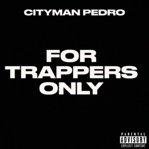 For Trappers Only (Explicit)