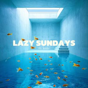 Lazy Sundays