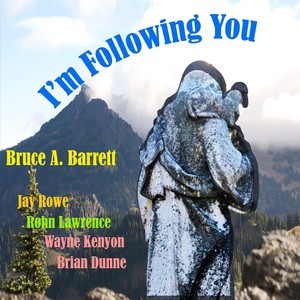 I'm Following You (feat. Rohn Lawrence, Jay Rowe, Wayne Kenyon & Brian Dunne)