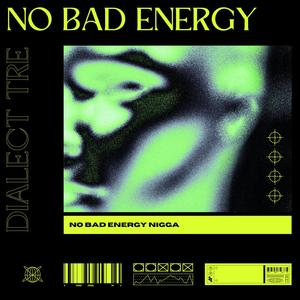 No Bad Energy (Explicit)