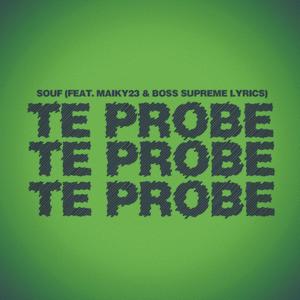 Te Probe (feat. Maiky23 & Boss Supreme Lyrics)