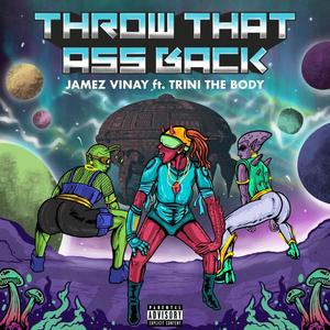 THROW THAT A$$ BACK(feat. TRINITHEBODY) (Radio Edit|Explicit)