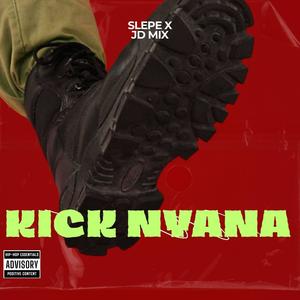 Kick Nyana (Explicit)