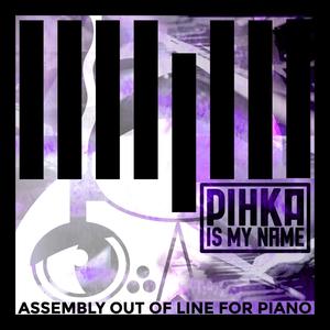 Assembly Out Of Line for Piano