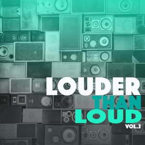 Louder Than Loud, Vol. 2 (Explicit)