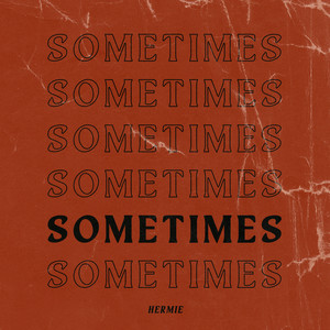 Sometimes