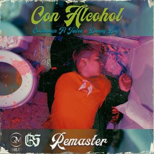 Con Alcohol (Remaster) , Quality Music, Jedee, Denny Boy