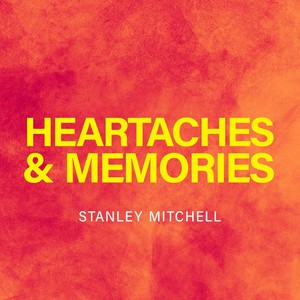 Heartaches & Memories