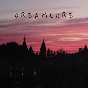 DREAMCORE