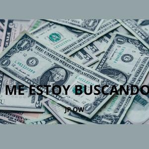 ME ESTOY BUSCANDO