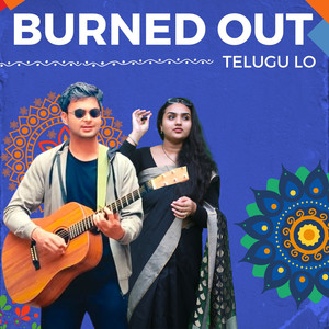 Burned out Telugu Lo