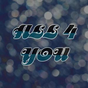 ALL 4 YOU